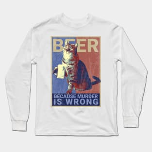 Cat Because Murder is Wrong Long Sleeve T-Shirt